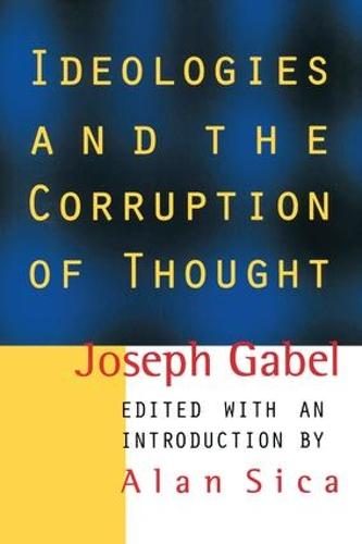 Ideologies and the Corruption of Thought (Hardback)