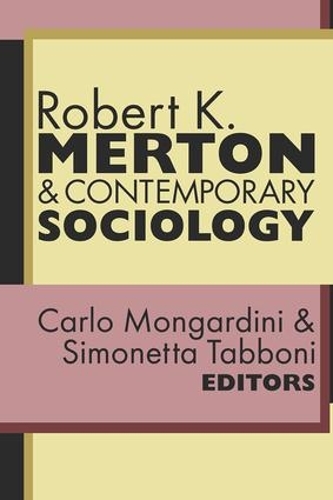 Robert K. Merton and Contemporary Sociology (Hardback)