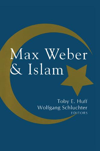 Max Weber and Islam (Hardback)