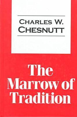 The Marrow of Tradition - Transaction Large Print S. (Paperback)