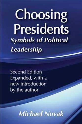 Choosing Presidents: Symbols of Political Leadership (Paperback)