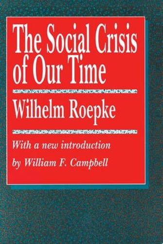 The Social Crisis of Our Time - Library of Conservative Thought (Paperback)