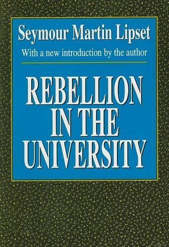 Rebellion in the University - Foundations of Higher Education (Paperback)