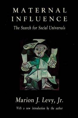 Maternal Influence: The Search for Social Universals (Paperback)
