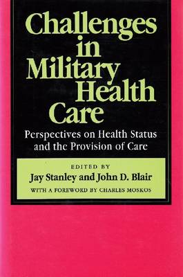 Challenges in Military Health Care: Perspectives on Health Status and Provision of Care (Hardback)