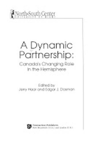 A Dynamic Partnership: Canada's Changing Role in the Americas (Paperback)