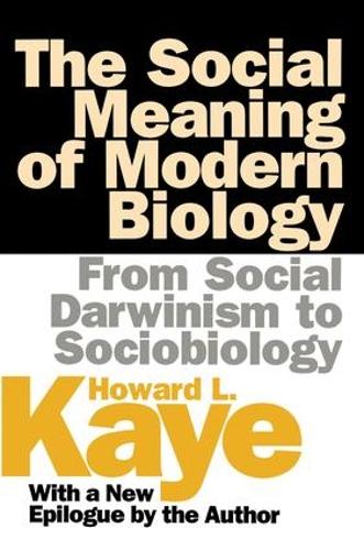 The Social Meaning of Modern Biology: From Social Darwinism to Sociobiology (Paperback)