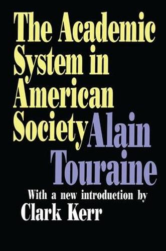 The Academic System in American Society - Foundations of Higher Education (Paperback)