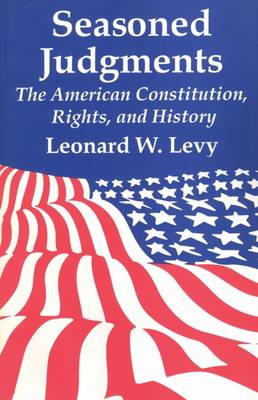 Seasoned Judgments: American Constitution, Rights and History (Paperback)