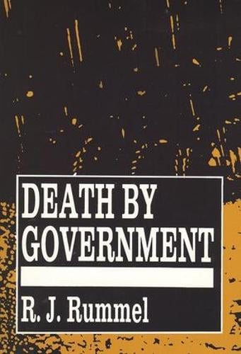 Death by Government: Genocide and Mass Murder Since 1900 (Paperback)