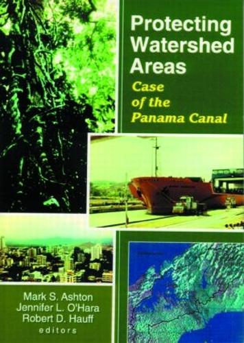 Protecting Watershed Areas: Case of the Panama Canal (Hardback)