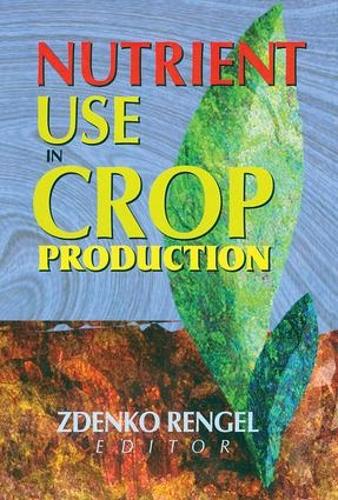 Nutrient Use in Crop Production (Paperback)