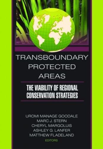 Transboundary Protected Areas: The Viability of Regional Conservation Strategies (Hardback)