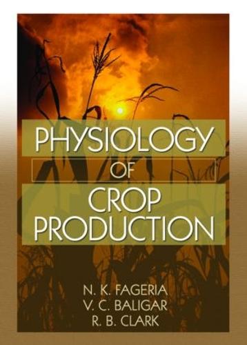 Physiology of Crop Production (Hardback)