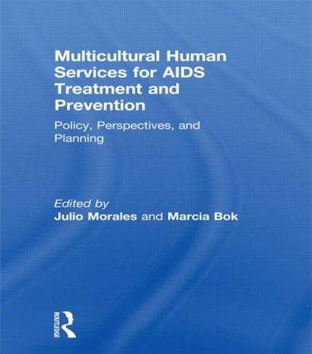 Multicultural Human Services for AIDS Treatment and Prevention: Policy, Perspectives, and Planning (Paperback)
