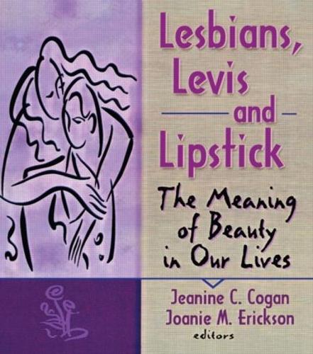 Lesbians, Levis, and Lipstick: The Meaning of Beauty in Our Lives (Paperback)