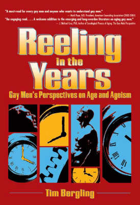 Reeling in the Years: Gay Men's Perspectives on Age and Ageism (Hardback)