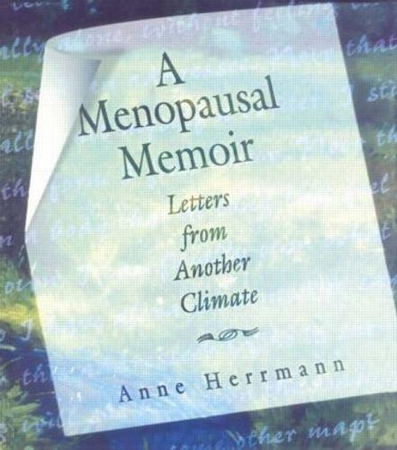 A Menopausal Memoir: Letters from Another Climate (Paperback)