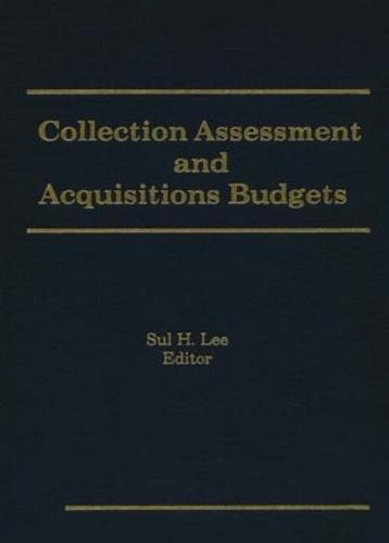 Collection Assessment and Acquisitions Budgets (Hardback)