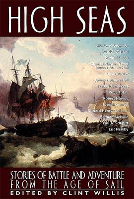 High Seas: Stories of Battle and Adventure from the Age of Sail (Paperback)