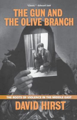 The Gun and the Olive Branch: The Roots of Violence in the Middle East (Paperback)