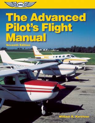 The Advanced Pilot's Flight Manual - The Flight Manuals Series (Paperback)