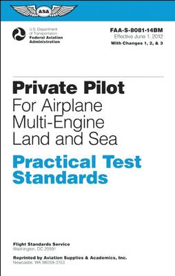 Private Pilot Practical Test Standards for Airplane Multi-Engine Land and Sea: FAA-S-8081-14B (Paperback)