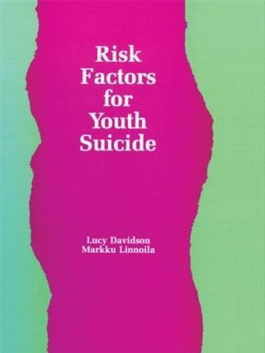 Risk Factors for Youth Suicide - Death Education, Aging and Health Care (Hardback)