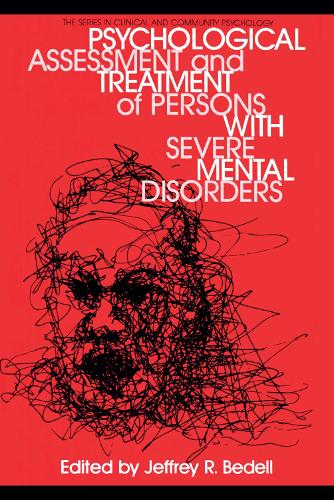 Psychological Assessment And Treatment Of Persons With Severe Mental disorders (Hardback)