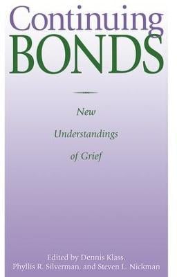 Continuing Bonds: New Understandings of Grief - Death Education, Aging and Health Care (Paperback)