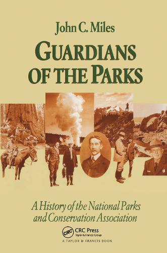 Guardians Of The Parks: A History Of The National Parks And Conservation Association (Paperback)