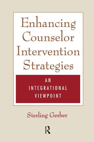 Enhancing Counselor Intervention Strategies: An Integrational Viewpont (Paperback)