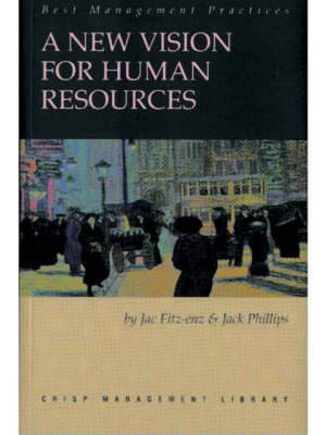 A New Vision for Human Resources: Defining the Human Resources Function by Its Results - Crisp management library 19 (Paperback)