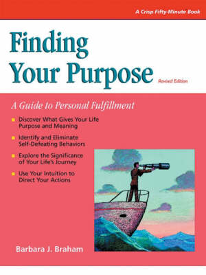 Finding Your Purpose: A Guide to Personal Fulfillment (Paperback)