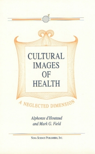 Cultural Images in Health: A Neglected Dimension (Hardback)