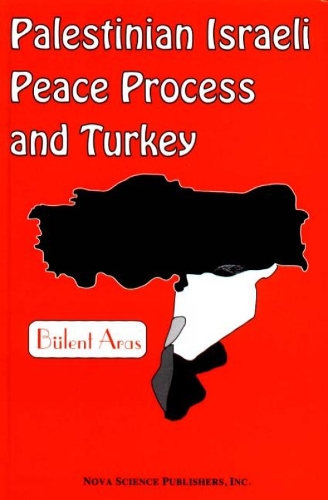 Palestinian Israeli Peace Process & Turkey (Hardback)