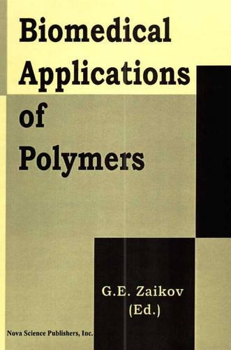 Biomedical Applications of Polymers (Hardback)
