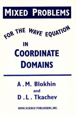 Mixed Problems for the Wave Equation in Coordinate Domains (Hardback)