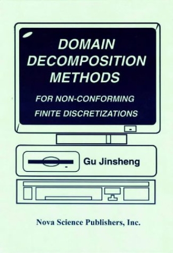 Domain Decomposition Methods for Non-Conforming Finite Discretizations (Hardback)