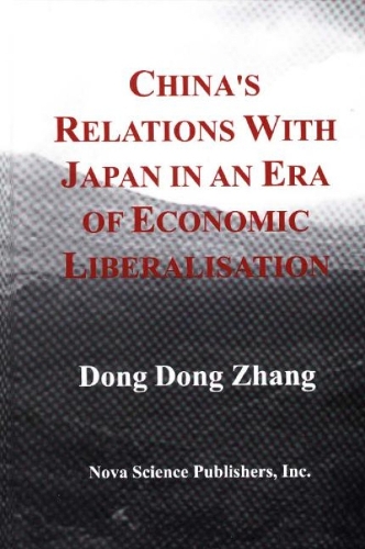 China's Relations with Japan in An Era of Economic Liberalisation (Hardback)