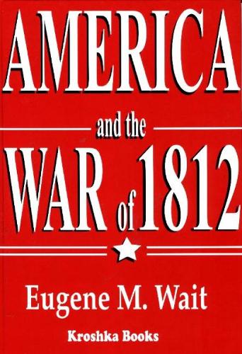 America & the War of 1812 (Hardback)