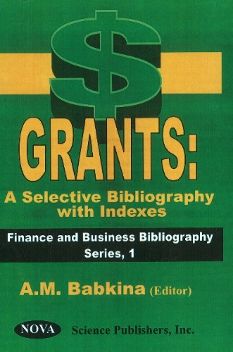 Grants -- a Selective Bibliography with Indexes (Hardback)