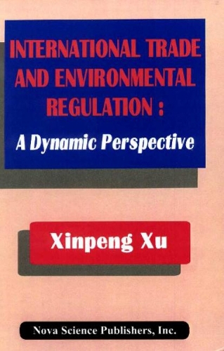 International Trade & Environemental Regulation: A Dynamic Perspective (Hardback)
