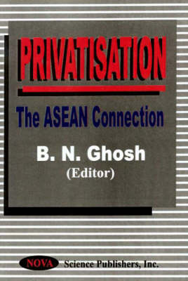 Privatisation: The ASEAN Connection (Hardback)