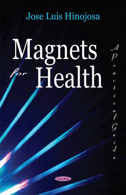 Magnets for Health: A Practical Guide (Hardback)