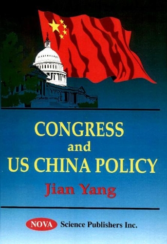Congress & US China Policy (Hardback)