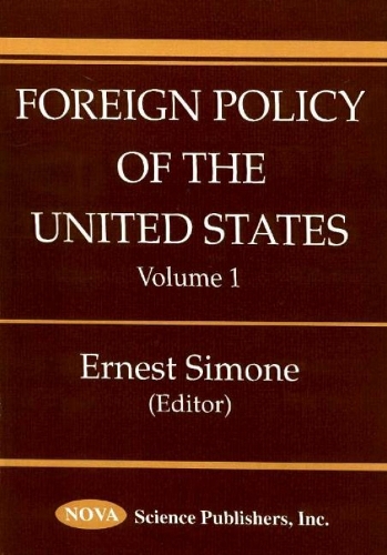 Foreign Policy of the United States, Volume 1 (Hardback)