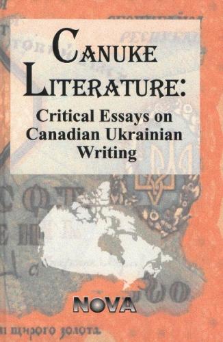 Canuke Literature: Critical Essays on Ukrainian Writing (Hardback)