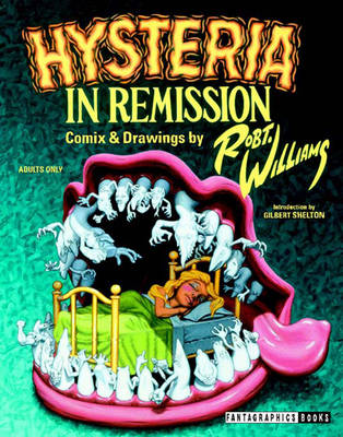 Hysteria In Remission: Comix & Drawings by Robert Williams (Paperback)