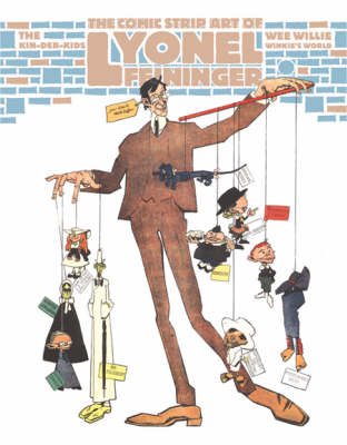 The Kin-der Kids: The Comic-Strip Art of Lyonel Feininger (Paperback)